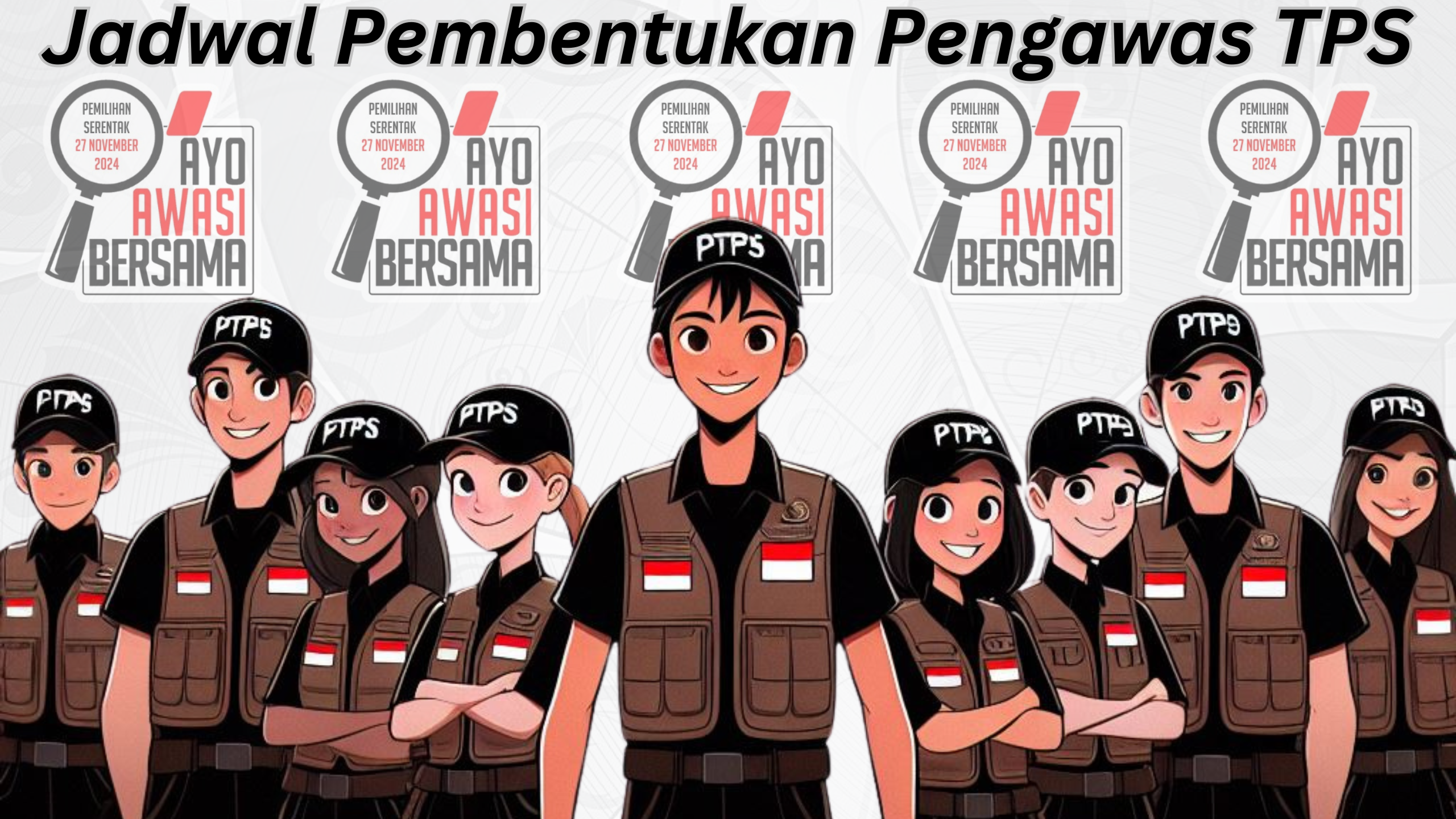 Jadwal Pembentukan PTPS Tahun 2024