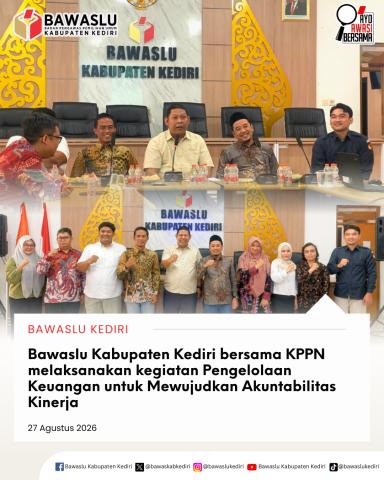 Kegiatan KPPN Kediir bersama Bawaslu Kabupaten Kediri