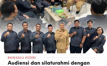 Audiensi dan silaturahmi dengan Sekda Kabupaten Kediri 