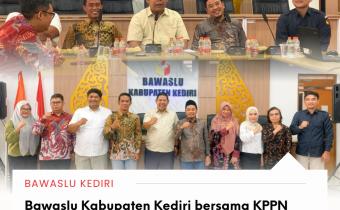 Kegiatan KPPN Kediir bersama Bawaslu Kabupaten Kediri